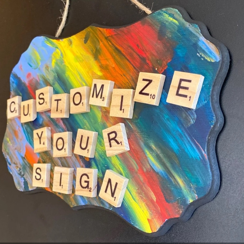 CUSTOMIZABLE SIGN!